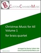 Christmas Carols for All, Volume 1 (for Brass Quartet) P.O.D. cover